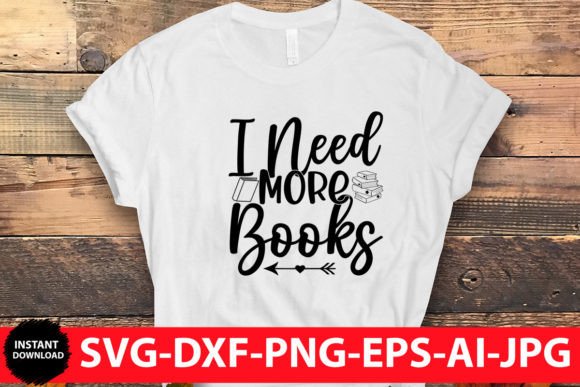 I Need More Books SVG: A Versatile Graphic Design Asset for Content Creators