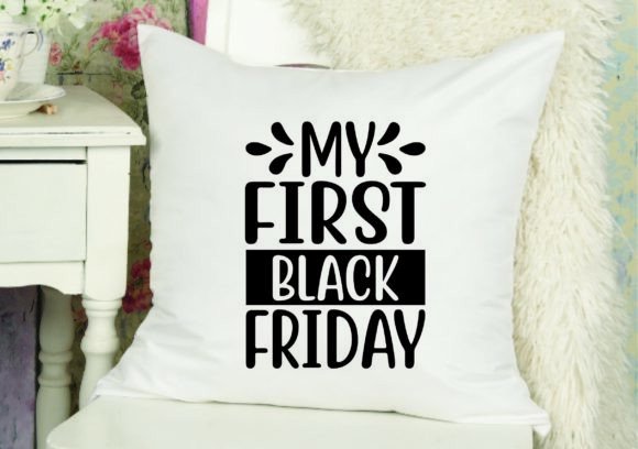 My First Black Friday Graphic Design Asset for Crafts and Merch